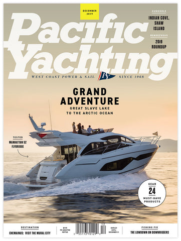 Pacific Yachting December 2019 Issue *DIGITAL EDITION*