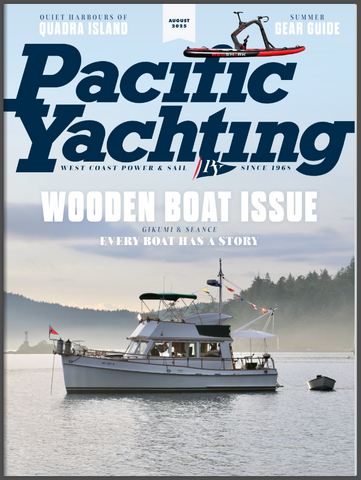 Pacific Yachting Magazine August 2025 * DIGITAL EDITION*