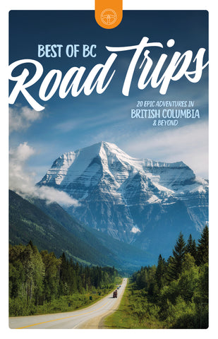 Best of BC: Road Trips