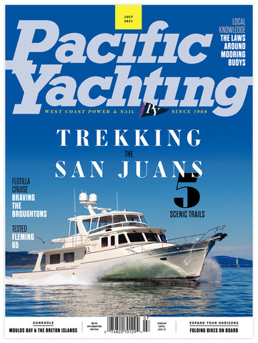 Pacific Yachting July 2021 Issue *DIGITAL EDITION*