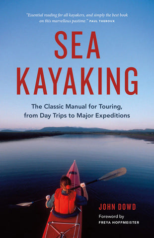 Sea Kayaking - The Classic Manual...