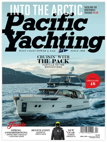 Pacific Yachting April 2019 Issue *DIGITAL EDITION*
