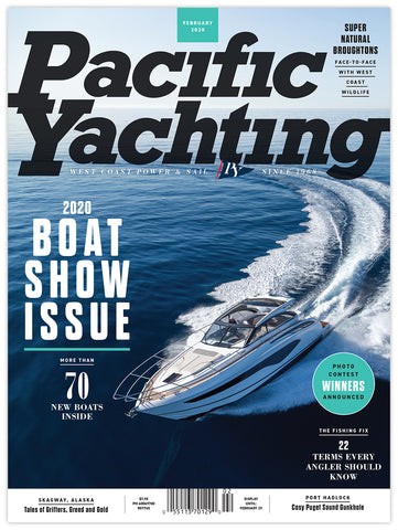 Pacific Yachting February 2020 Issue *DIGITAL EDITION*