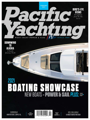 Pacific Yachting February 2021 Issue *DIGITAL EDITION*