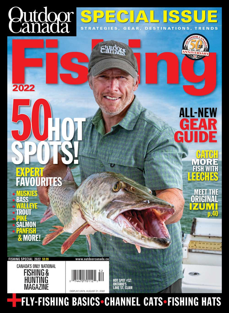 Outdoor Canada Special Fishing 2022 Issue *DIGITAL EDITION* – OP Media Group