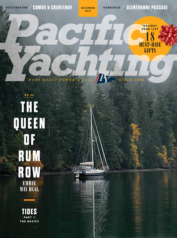 Pacific Yachting December 2021 Issue *DIGITAL EDITION*