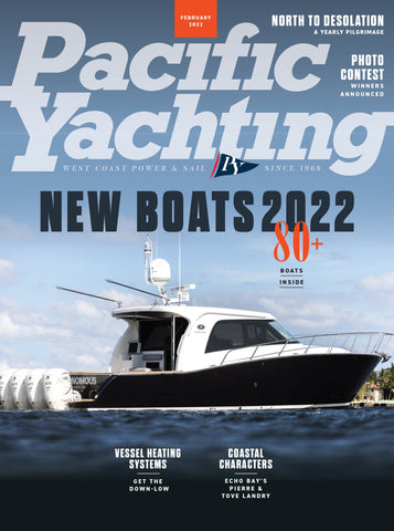 Pacific Yachting February 2022 Issue *DIGITAL EDITION*